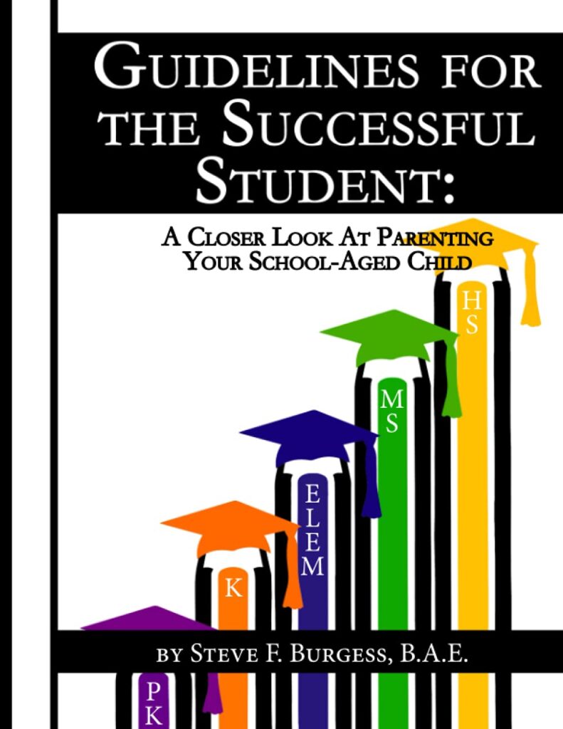 Book Cover for "Guidelines for the Successful Student: A Closer Look At Parenting the School-Aged Child" by Steve Burgess